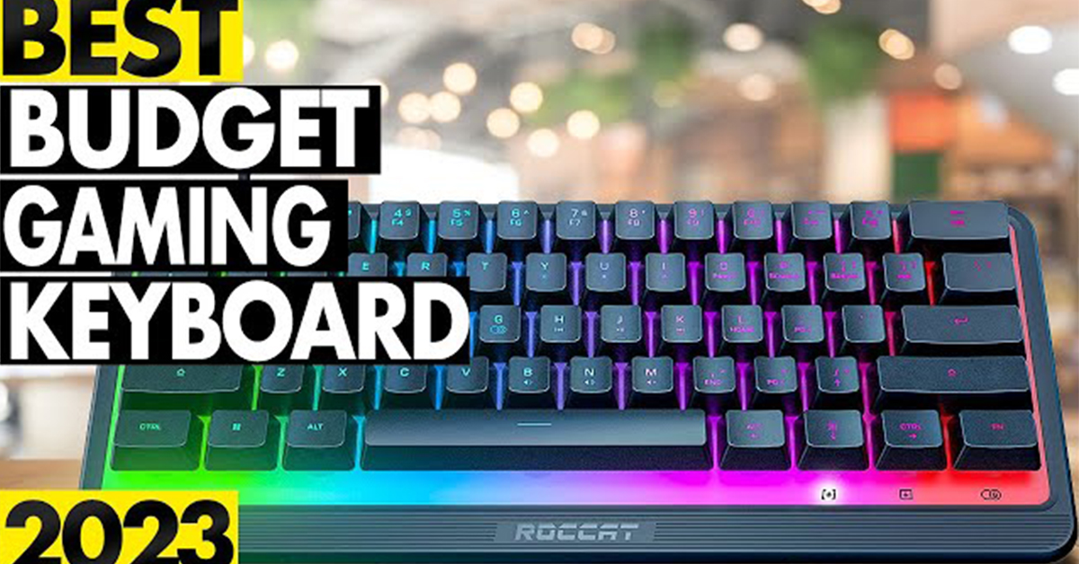 Top 5 Best Cheap keyboards for Gaming in 2023